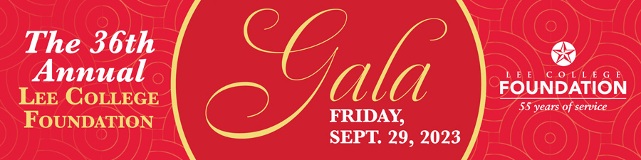 26th annual Lee College Foundation Gala, Fri., Sept. 29, 2023