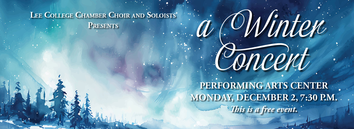 A Winter Concert. Chamber Choir and Soloists, 7:30 p.m. Monday, December 2, in the PAC's main hall. Free event.