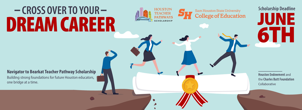 Cross over to your dream career. The Houston teacher pathways scholarship. Build strong foundations for future Houston educators one bridge at a time. Scholarship deadline June 6. Houston Endowment and the Charles Butt foundation collaborative
