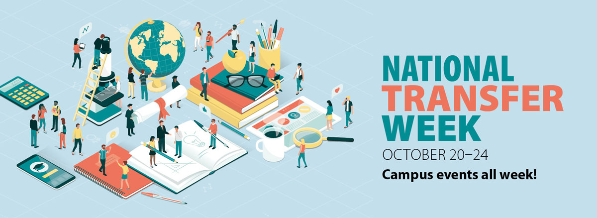 National Transfer Week, Oct. 20-24.Campus events all week!