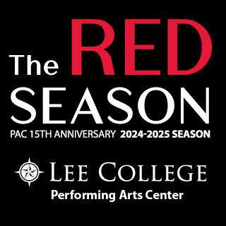 Season Tickets — The RED Season. 15th Anniversary. Lee College Performing Arts Center